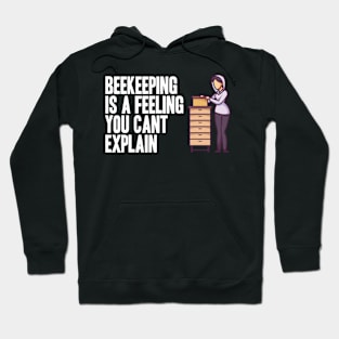 Beekeeping is a feeling you cant explain Hoodie